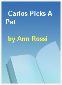 Carlos Picks A Pet