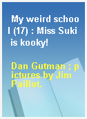 My weird school (17) : Miss Suki is kooky!
