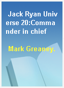 Jack Ryan Universe 20:Commander in chief