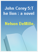John Corey 5:The lion : a novel