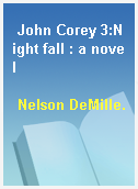 John Corey 3:Night fall : a novel