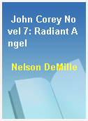 John Corey Novel 7: Radiant Angel