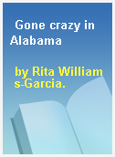 Gone crazy in Alabama