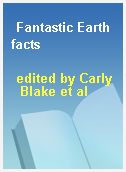 Fantastic Earth facts