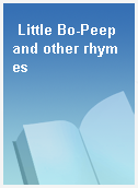 Little Bo-Peep and other rhymes