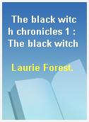 The black witch chronicles 1 : The black witch