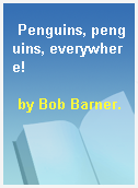 Penguins, penguins, everywhere!