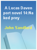 A Lucas Davenport novel 14:Naked prey