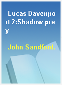 Lucas Davenport 2:Shadow prey